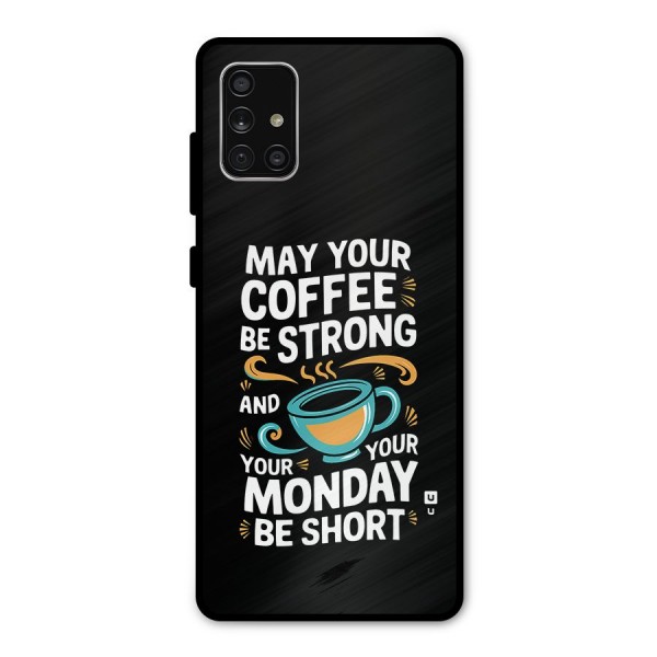 Strong Coffee Metal Back Case for Galaxy A71