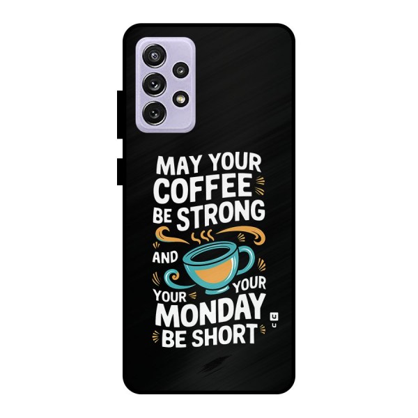 Strong Coffee Metal Back Case for Galaxy A72