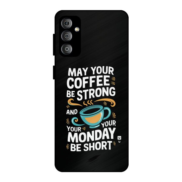 Strong Coffee Metal Back Case for Galaxy F23