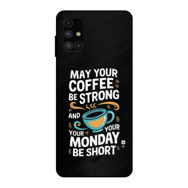 Strong Coffee Metal Back Case for Galaxy M51