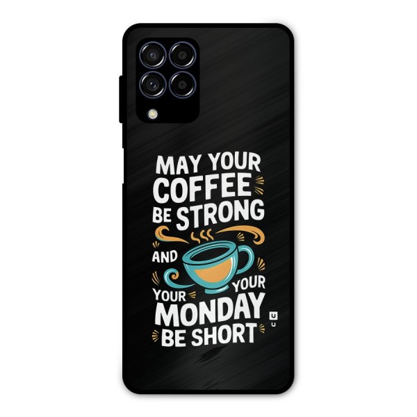 Strong Coffee Metal Back Case for Galaxy M53 5G