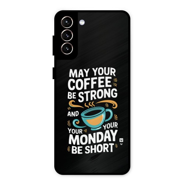 Strong Coffee Metal Back Case for Galaxy S21 Plus