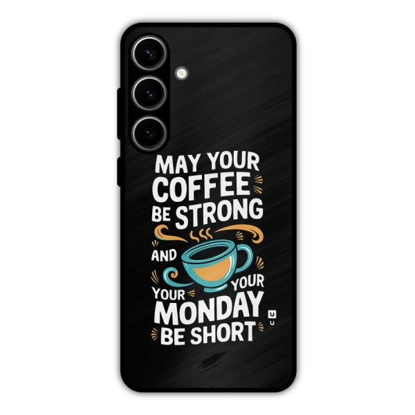 Strong Coffee Metal Back Case for Galaxy S24 Plus