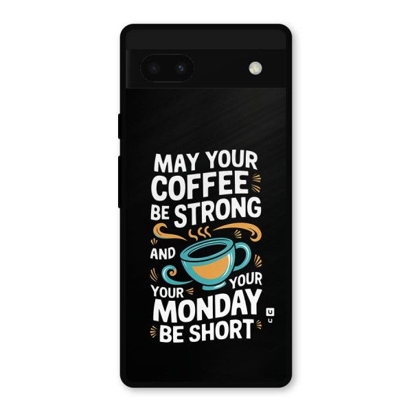 Strong Coffee Metal Back Case for Google Pixel 6a