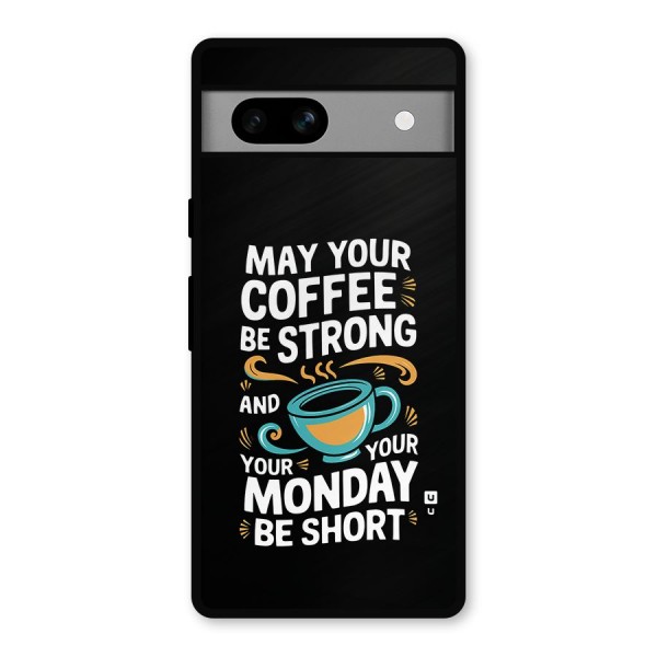 Strong Coffee Metal Back Case for Google Pixel 7a