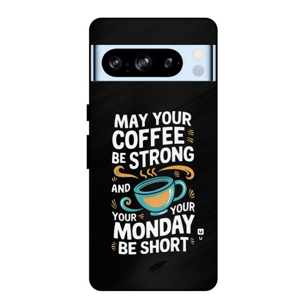 Strong Coffee Metal Back Case for Google Pixel 8 Pro