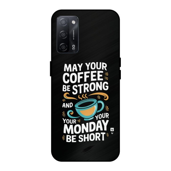 Strong Coffee Metal Back Case for Oppo A53s 5G