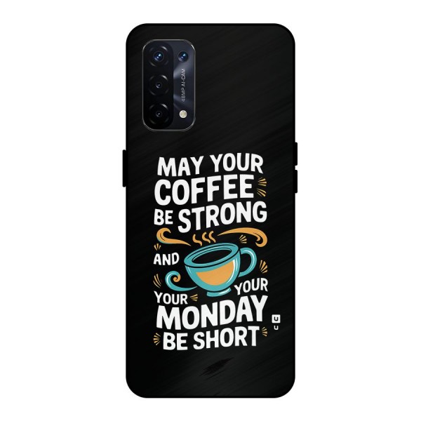 Strong Coffee Metal Back Case for Oppo A74 5G