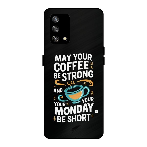 Strong Coffee Metal Back Case for Oppo F19