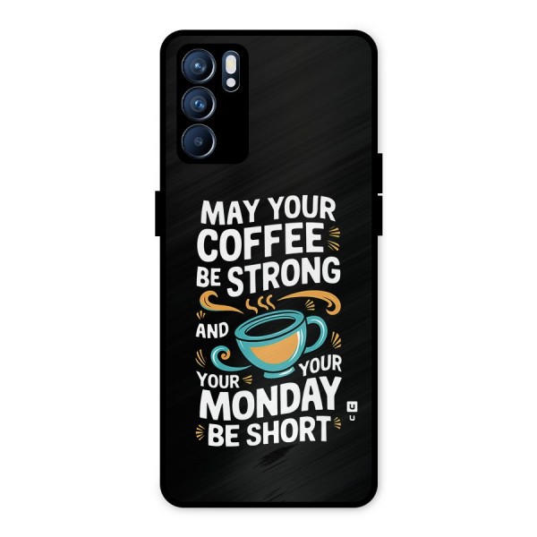 Strong Coffee Metal Back Case for Oppo Reno6 5G