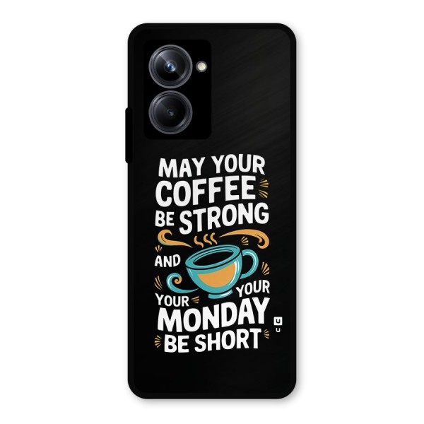 Strong Coffee Metal Back Case for Realme 10 Pro