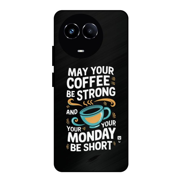 Strong Coffee Metal Back Case for Realme 11X