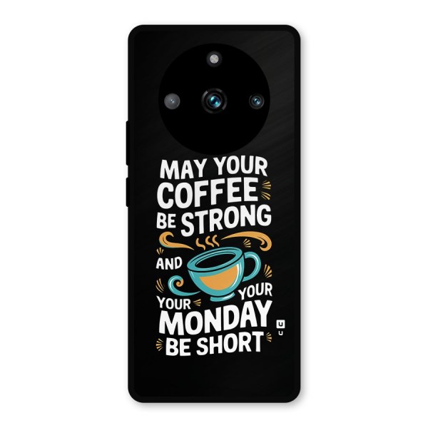 Strong Coffee Metal Back Case for Realme 11 Pro