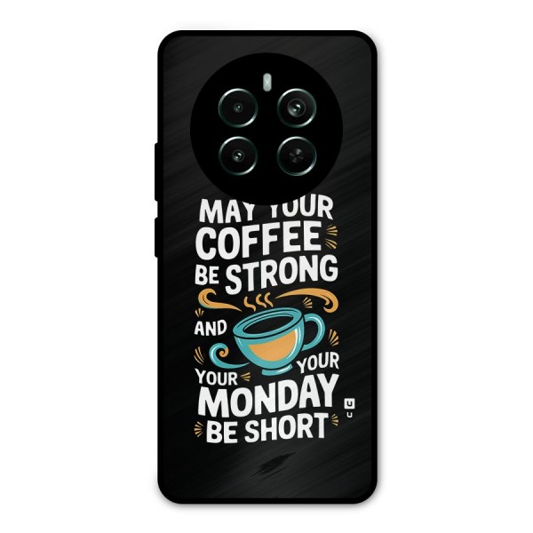 Strong Coffee Metal Back Case for Realme 12 Plus