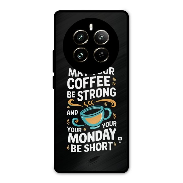 Strong Coffee Metal Back Case for Realme 12 Pro