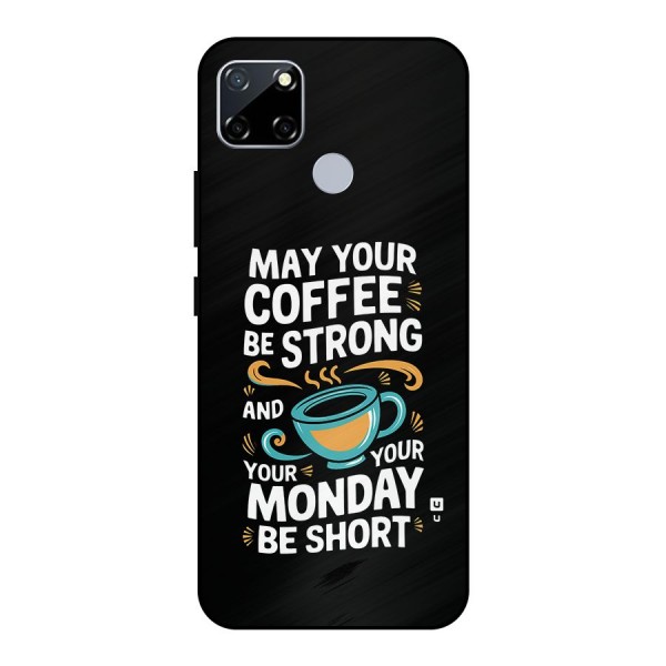 Strong Coffee Metal Back Case for Realme Narzo 20