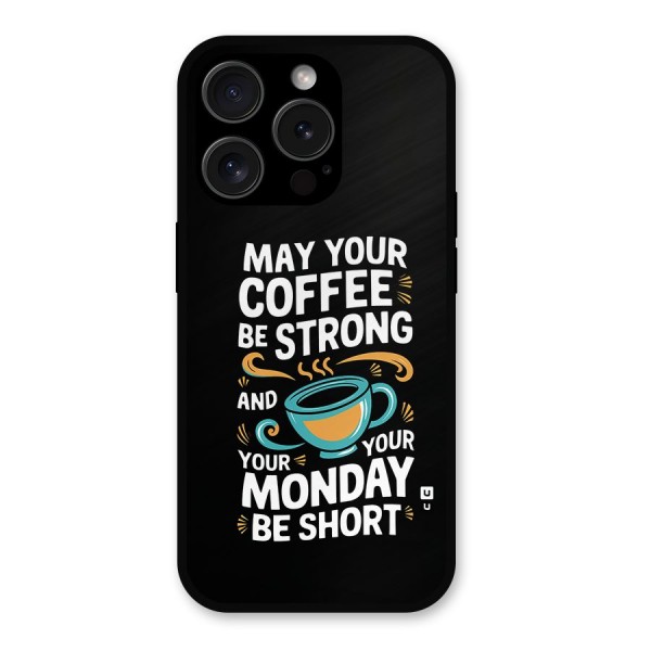 Strong Coffee Metal Back Case for iPhone 15 Pro