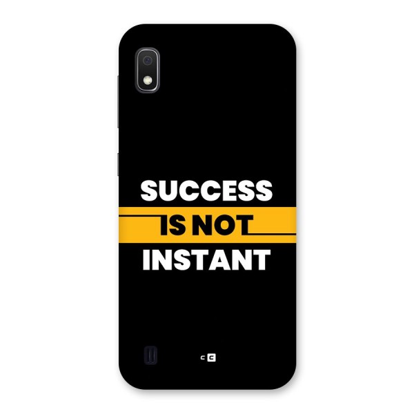 Success Not Instant Back Case for Galaxy A10