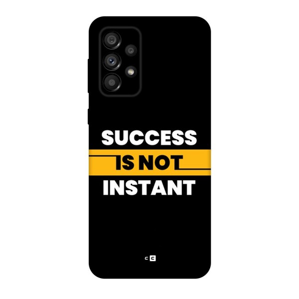 Success Not Instant Back Case for Galaxy A73 5G