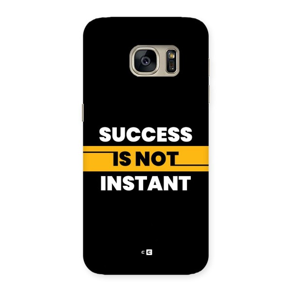 Success Not Instant Back Case for Galaxy S7