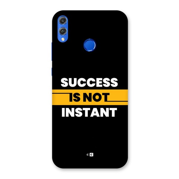 Success Not Instant Back Case for Honor 8X
