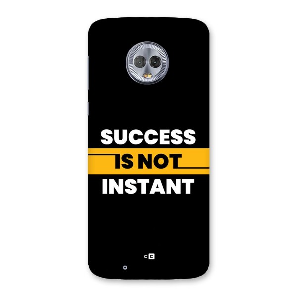 Success Not Instant Back Case for Moto G6