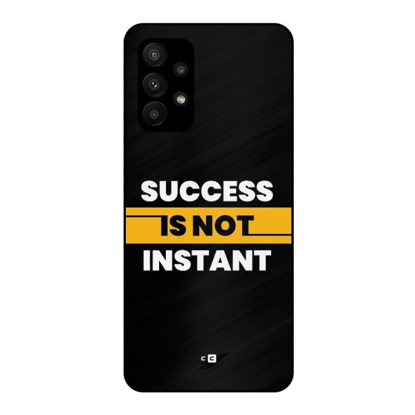 Success Not Instant Metal Back Case for Galaxy A23