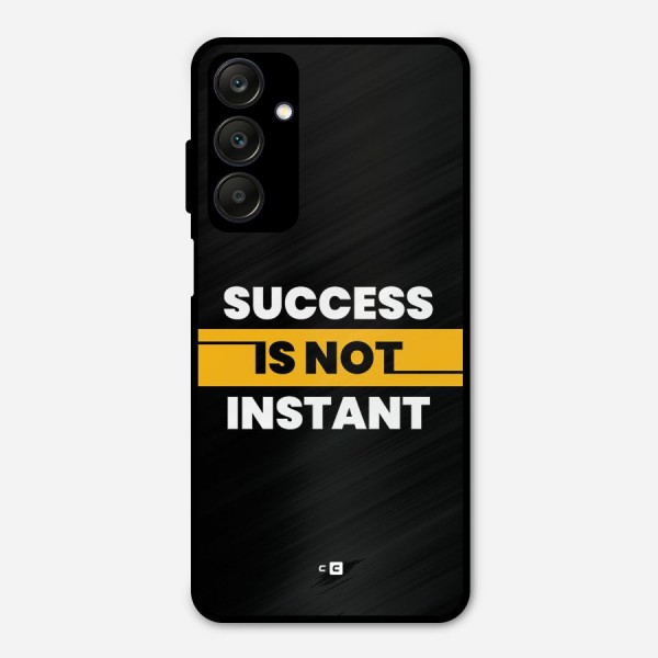 Success Not Instant Metal Back Case for Galaxy A25 5G