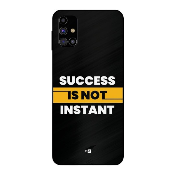 Success Not Instant Metal Back Case for Galaxy M31s