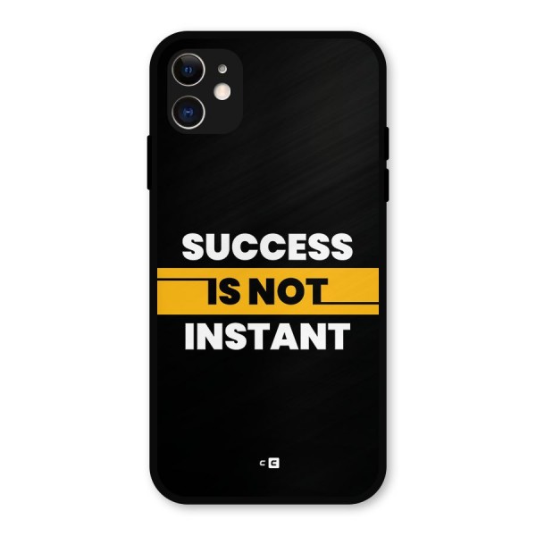 Success Not Instant Metal Back Case for iPhone 11