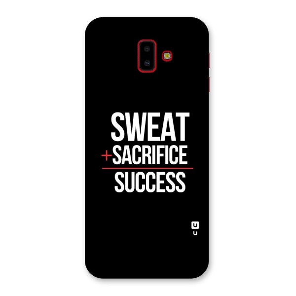 Sweat Sacrifice Success Back Case for Galaxy J6 Plus