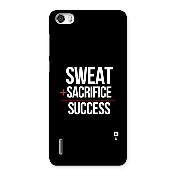 Sweat Sacrifice Success Back Case for Honor 6