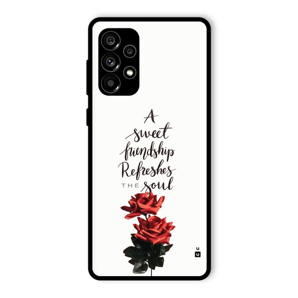 Sweet Friendship Glass Back Case for Galaxy A73 5G