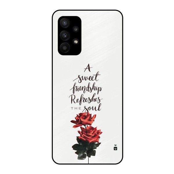 Sweet Friendship Metal Back Case for Galaxy A23