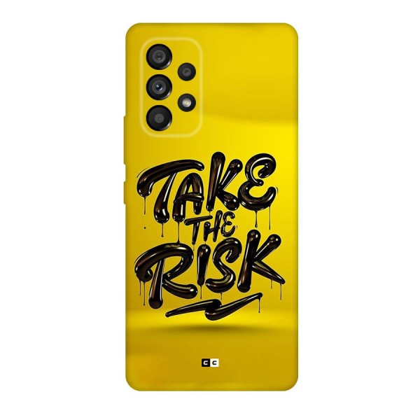 Take The Risk Back Case for Galaxy A53 5G