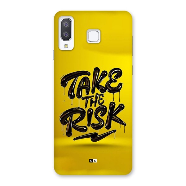 Take The Risk Back Case for Galaxy A8 Star