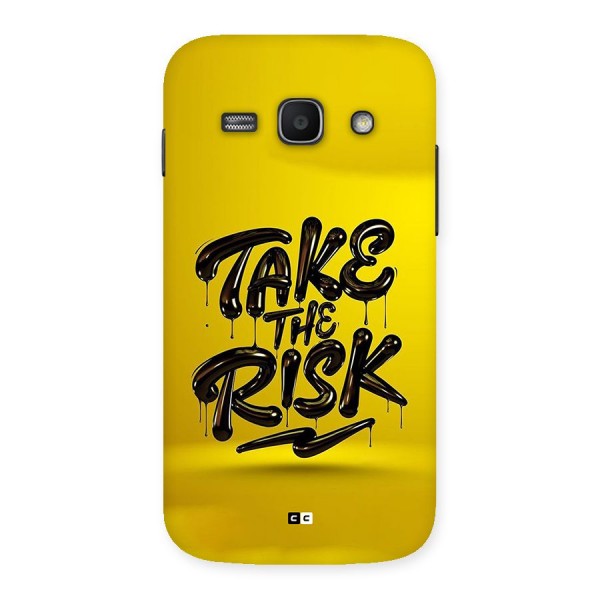 Take The Risk Back Case for Galaxy Ace3