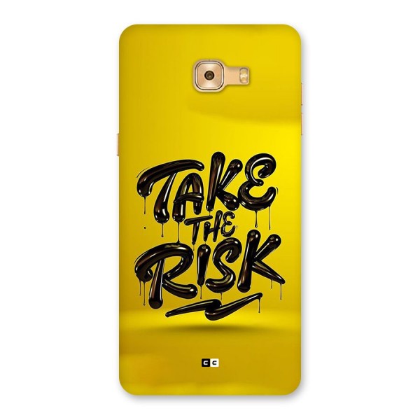 Take The Risk Back Case for Galaxy C9 Pro