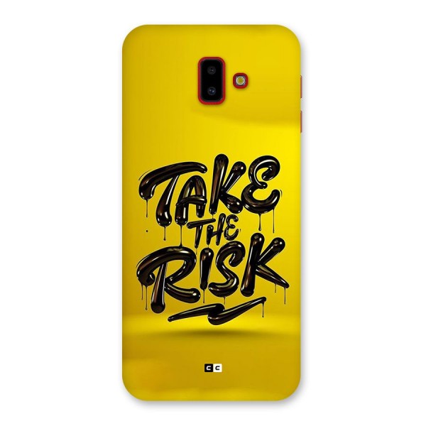 Take The Risk Back Case for Galaxy J6 Plus