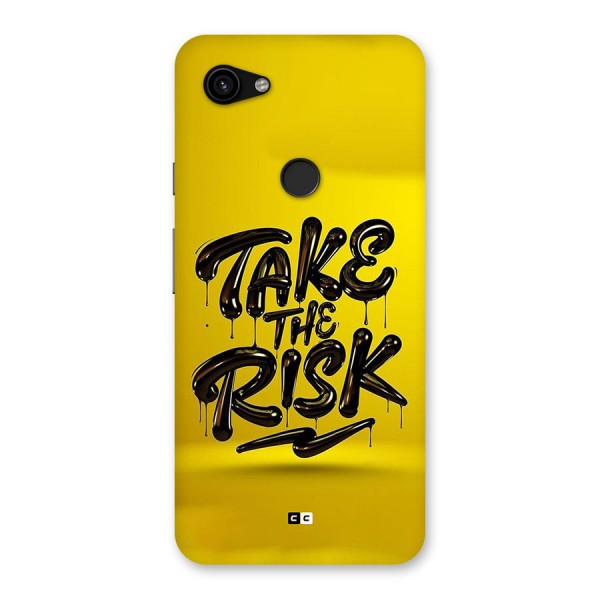 Take The Risk Back Case for Google Pixel 3a XL