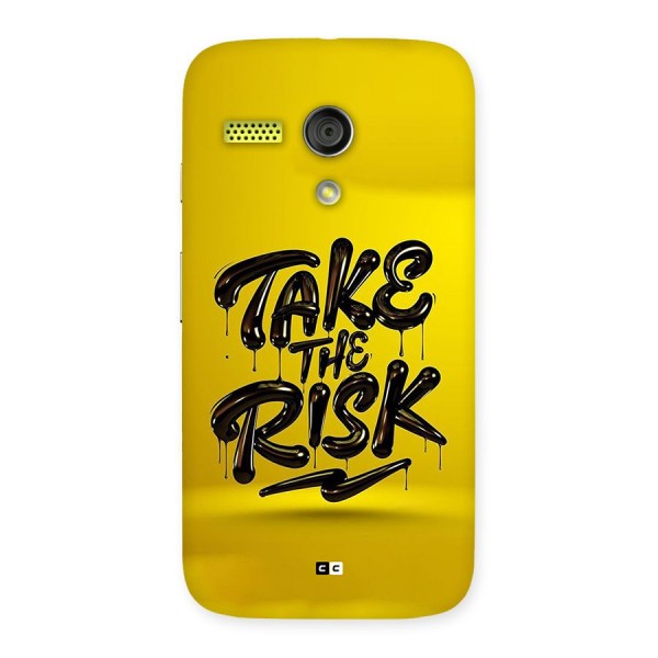 Take The Risk Back Case for Moto G