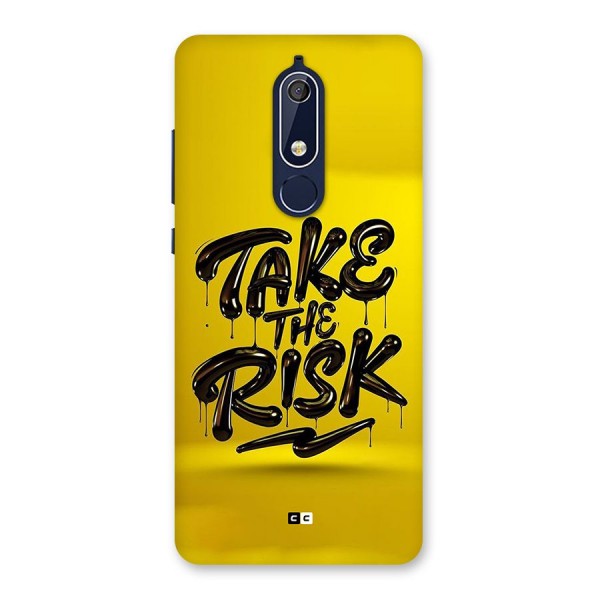 Take The Risk Back Case for Nokia 5.1