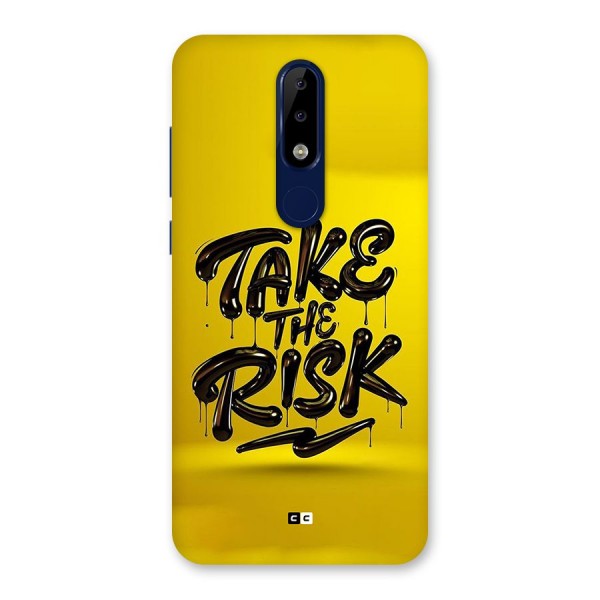 Take The Risk Back Case for Nokia 5.1 Plus