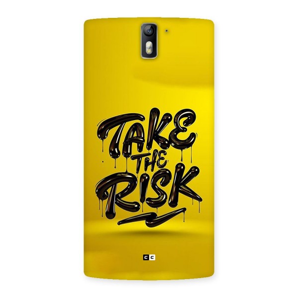 Take The Risk Back Case for OnePlus One