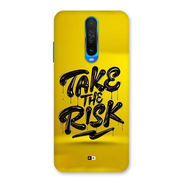 Take The Risk Back Case for Poco X2