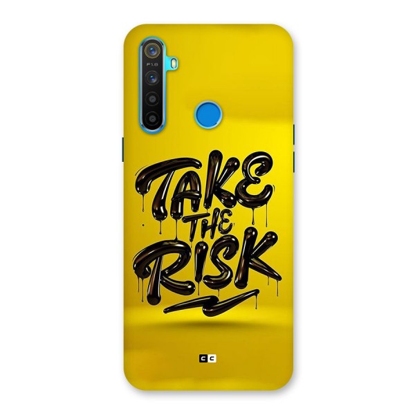 Take The Risk Back Case for Realme 5s