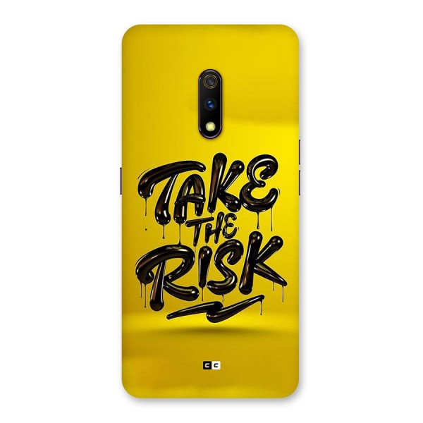 Take The Risk Back Case for Realme X