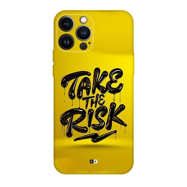 Take The Risk Back Case for iPhone 13 Pro Max