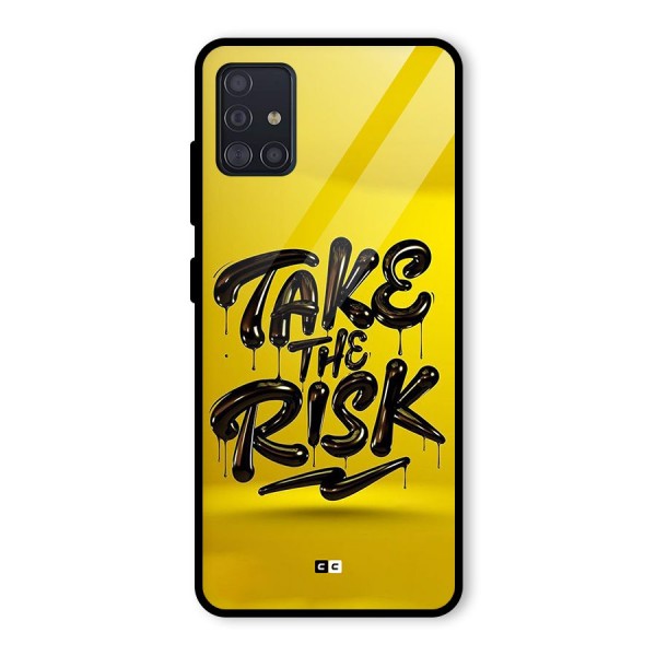 Take The Risk Glass Back Case for Galaxy A51