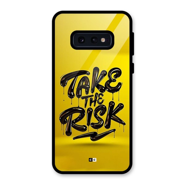 Take The Risk Glass Back Case for Galaxy S10e